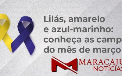 Lilás, amarelo e azul-marinho: conheça as campanhas de março